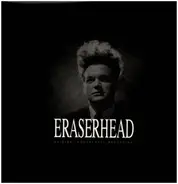 David Lynch, Alan R. Splet - Eraserhead Original Soundtrack Recording