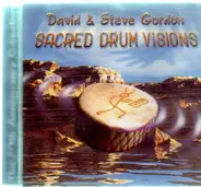 David & Steve Gordon - Sacred Drum Visions