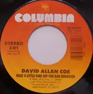 David Allan Coe - Need A Little Time Off For Bad Behavior / It's A Matter Of Life And Death
