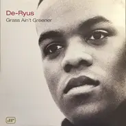 De-Ryus - Grass Ain't Greener