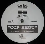 dead prez - Cop Shot