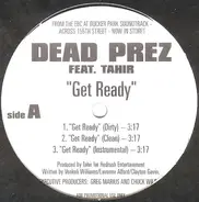 Dead Prez Feat. Tahir / Nazaruz - Get Ready / Friday 'Til Sunday