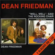 Dean Friedman - Dean Friedman / 'Well, Well', Said The Rocking Chair