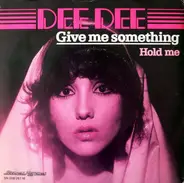 Dee Dee - Give Me Something
