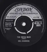 Del Shannon - The Swiss Maid