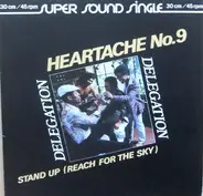 Delegation - Heartache No. 9