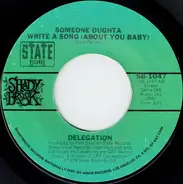 Delegation - Someone Ought A Write A Song (About You Baby) / Mr. Heartbreak