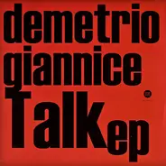 Demetrio Giannice - Talk Ep