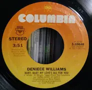 Deniece Williams - Baby, Baby My Love's All For You / Be Good To Me