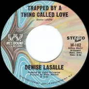 Denise LaSalle - Trapped By a Thing Called Love