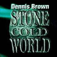Dennis Brown - Stone Cold World