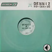 Denniz - No Can Do