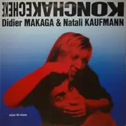 Didier Makaga & Natali Kaufmann - Konchakecheke