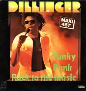 Dillinger - Funky Punk / Rock To The Music