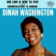 Dinah Washington - OUR LOVE IS HERE TO STAY
