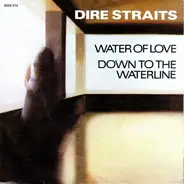 Dire Straits - Water Of Love / Down To The Waterline