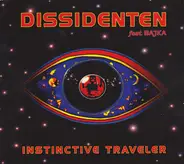 Dissidenten Feat. Bajka - Instinctive Traveler