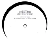 DJ Balloon - Are U Ready 4 This?
