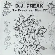 DJ Freak - Le Freak Est Mort??