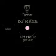 DJ Kaze - Hit Em Up (Remix)