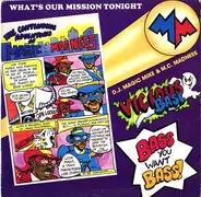 DJ Magic Mike & MC Madness - You Want Bass / What's Our Mission Tonight