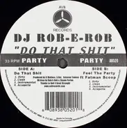 DJ Rob-E-Rob - Do That Shit