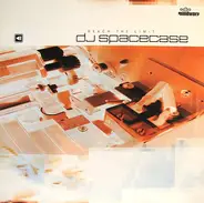 DJ Spacecase - Reach The Limit