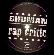 DJ Supreme One SHUMAN - Rap Critic b/w Encore