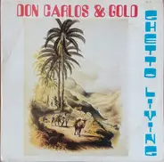 Don Carlos & Gold - Ghetto Living