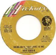 Don Gibson - Bring Back Your To Love Me