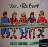 Dr. Robert - Ele Mele Muh