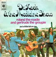 Dr. Hook & The Medicine Show - Roland The Roadie And Gertrude The Groupie