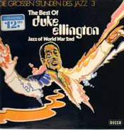 Duke Ellington - Die Grossen Stunden Des Jazz 3: The Best Of Duke Ellington (Jazz Of World War 2nd)