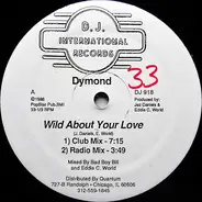Dymond - Wild About Your Love