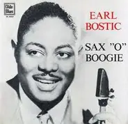 Earl Bostic - Sax 'O' Boogie