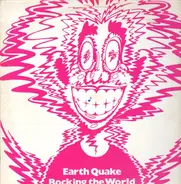 Earth Quake - rocking the world