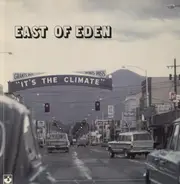 East Of Eden - It's the Climate