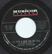 Eddie Fisher - I'll Pick A Rose For My Rose