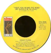 Eddie Floyd - Blood Is Thicker Than Water / Have You Heard The Word (We Should Be In Love)