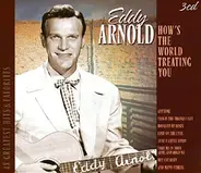 Eddy Arnold - HOW'S THE WORLD TREATING YOU
