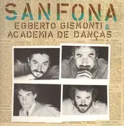 Egberto Gismonti & Academa De Dancasto - Sanfona