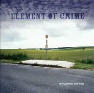 Element of crime - Mittelpunkt der Welt