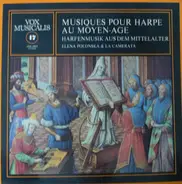 Elena Polonska & La Camerata - Musiques Pour Harpe Au Moyen-Âge = Harfenmusik Aus Dem Mittelalter