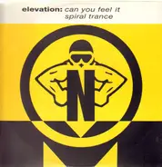 Elevation - Can You Feel It / Spiral Trance
