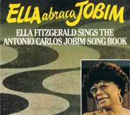 Ella Fitzgerald - Ella Abraca Jobim - Ella Fitzgerald Sings The Antonio Carlos Jobim Song Book