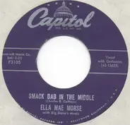 Ella Mae Morse - Smack Dab In The Middle / Yes, Yes I Do