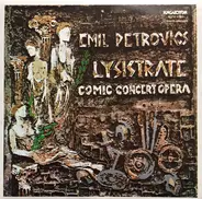 Emil Petrovics - Lysistrate Comic Concert Opera