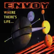 Envoy - Where There S Life