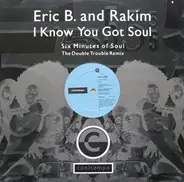 Eric B. & Rakim - I Know You Got Soul (The Double Trouble Remix)