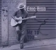 Eric Bibb - Me to You